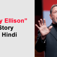 Larry Ellison Story in Hindi