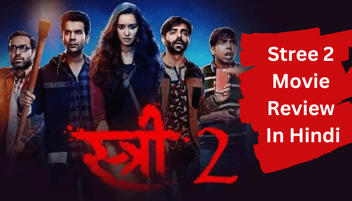 Stree 2 Movie Review In Hindi